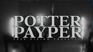 Potter Payper  2020 Vision Freestyle Official Video  PotterPayper [upl. by Wanonah226]