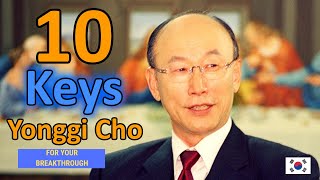 David Yonggi Cho Secrets  10 Keys For Your Breaktrough [upl. by Tybald]