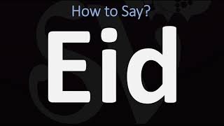 How to Pronounce Eid CORRECTLY [upl. by Terrell453]