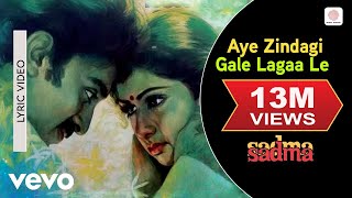 Aye Zindagi Gale Lagaa Le Lyric Video  SadmaSridevi Kamal HaasanSuresh WadkarGulzar [upl. by Lynnelle]