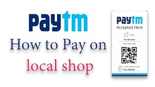 How to Pay In Local Shops Using Paytm [upl. by Nej]