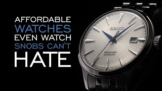 20 Affordable Watches Even Watch Snobs Cant Hate [upl. by Reitrac]