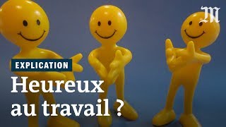 Fautil forcément être heureux au travail [upl. by Hew]