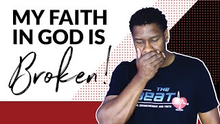 How to Restore BROKEN Faith in God After Youve Lost it [upl. by Busch]