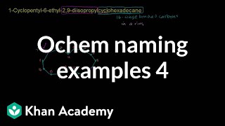 Organic chemistry naming examples 4  Organic chemistry  Khan Academy [upl. by Ycnaf]