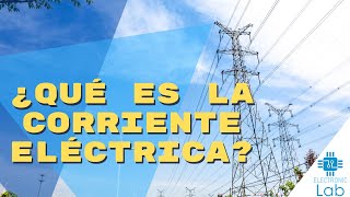 ¿Qué es la corriente eléctrica  conceptos Básicos  Electrónica [upl. by Goodyear]