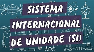 Sistema Internacional de Unidades SI  Brasil Escola [upl. by Ykceb]