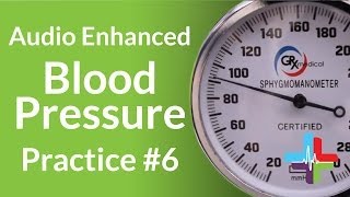 Audio Enhanced Blood Pressure Practice 6 [upl. by Inasah148]