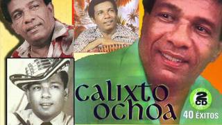 Calixto Ochoa  Los sabanales [upl. by Frasier]