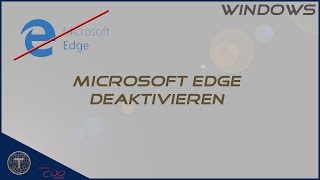 Microsoft Edge deaktivieren  Windows 10 [upl. by Edythe599]