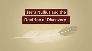 Terra Nullius and the Doctrine of Discovery [upl. by Aynod]