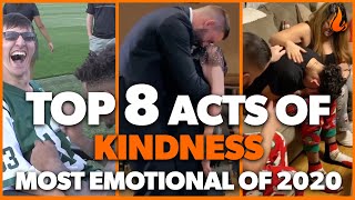 Top 8 Acts of Kindness  MOST EMOTIONAL MOMENTS OF 2020  Faith In Humanity Restored [upl. by Brag]