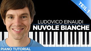 Ludovico Einaudi  Nuvole Bianche  Piano Tutorial  Teil 1 [upl. by Aillil629]