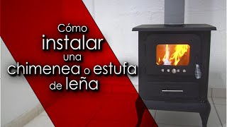 Cómo instalar una chimenea o estufa de leña [upl. by Nonarb]