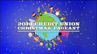 2013 Credit Union Christmas Pageant [upl. by Enilecram]