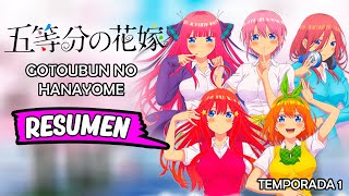 🌟 GoToubun no Hanayome Resumen Temporada 1 [upl. by Tsuda171]