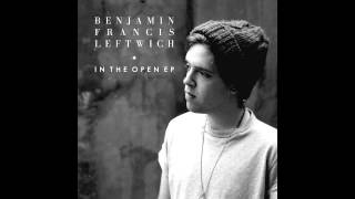 Benjamin Francis Leftwich  Is That You On That Plane [upl. by Naujaj]