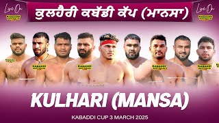 🔴 LIVE Kulhari Mansa Kabaddi Cup 3 Mar 2025  Kabaddi Live Today  Live Kabaddi  Kabaddi Today [upl. by Ylek980]