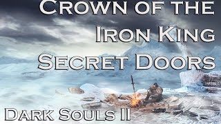 Dark Souls 2 Secret Doors Crown of the Iron King [upl. by Ssew]