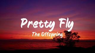 The Offspring  Pretty Fly Lyrics  BUGG Lyrics [upl. by Nnorahs]