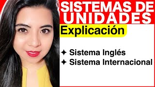 SISTEMA DE UNIDADES INGLÉS e INTERNACIONAL Explicación y ejemplos [upl. by Enilraep]