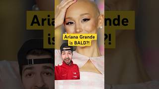 Ariana Grande Went BALD [upl. by Sac]