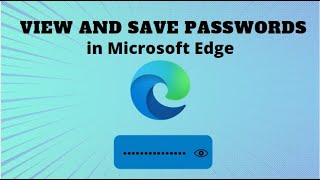 How to View and Save Passwords in Microsoft Edge 2024 [upl. by Beauvais483]