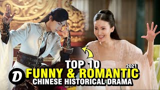 TOP 10 CHINESE HISTORICAL DRAMA WITH FUNNY AND ROMANTIC STORIES [upl. by Hebel935]