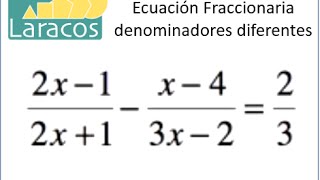 Resolver Ecuacion fraccionaria con denominadores diferentes [upl. by Elokcin]