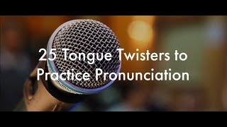 25 English Tongue Twisters Practice to Improve Pronunciation [upl. by Nerval383]