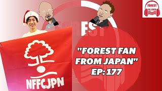 FOREST FAN FROM JAPAN  NOTTINGHAM FOREST ALL OVER THE WORLD  EPISODE 177 [upl. by Innep]