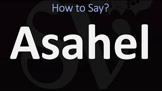 How to Pronounce Asahel CORRECTLY [upl. by Ayotna]