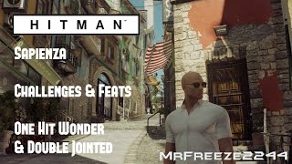 HITMAN  Sapienza  One Hit Wonder amp Double Jointed  Challenges [upl. by Larochelle]