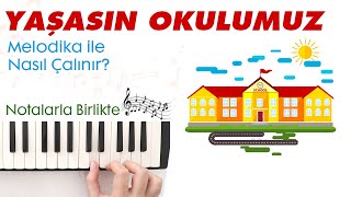 Yaşasın Okulumuz Melodika Notaları  Ses Veriyorum [upl. by Morell]