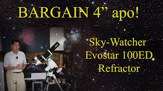 A bargain 4quot apo The SkyWatcher Evostar 100ED refractor [upl. by Llacam]