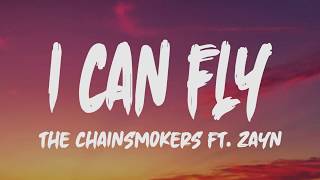 The Chainsmokers Ft Zayn  I Can Fly Lyrics [upl. by Eirovi]