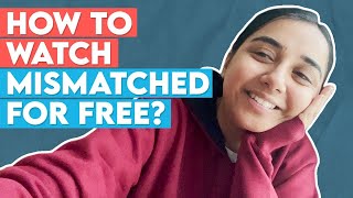 How To Watch Mismatched For Free  SawaalSaturday  MostlySane [upl. by Standford]