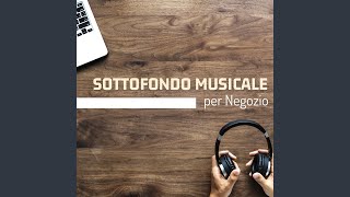 Sottofondo Musicale per Negozio [upl. by Kwei]