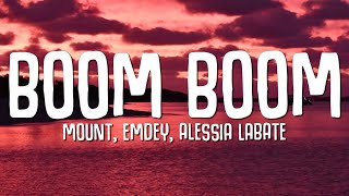 MOUNT Emdey Alessia Labate  Boom Boom Lyrics [upl. by Yarg]