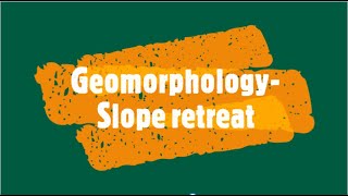 Gr 11 Geomorphology Slope retreat [upl. by Magulac]