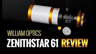 William Optics Zenithstar 61 Review Astrophotography [upl. by Ttoile]