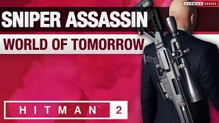 HITMAN 2 Sapienza  Master Difficulty  quotWorld of Tomorrowquot Sniper Assassin Challenge [upl. by Eibot643]