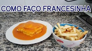 Como Faço Francesinha [upl. by Nya350]