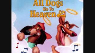 All Dogs go to Heaven 2 1996 OST 1 Main Title Heavenly Ceremony [upl. by Pilif]