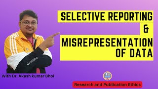 Selective Reporting amp Misrepresentation of Data  eSupport for Research  2022  Dr Akash Bhoi [upl. by Morna979]