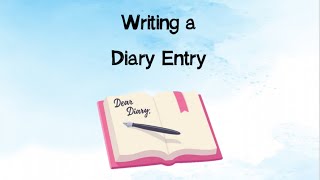 Writing a Diary Entry [upl. by Edivad]