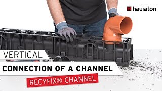 Vertical Connection on a Channel  RECYFIX Drainage Channel  Processing Tutorial [upl. by Ahseena656]