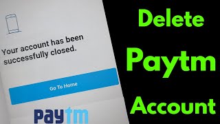 How to Delete Paytm Account Permanently  Deactivated After 24 hrs [upl. by Adnorrehs]