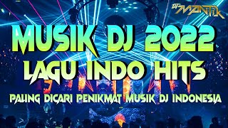 Musik DJ Lagu Indonesia Terbaru Paling Dicari  Breakbeat Remix 2022 Full Bass [upl. by Aileve]