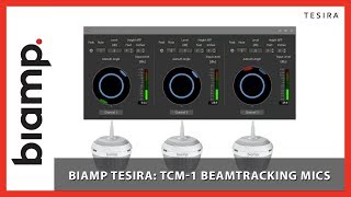 Biamp Tesira Getting Started with the TCM1 Beamtracking™ Mic [upl. by Lambrecht]